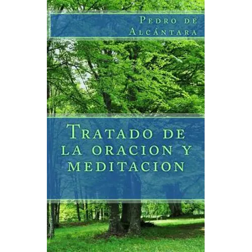 Tratado de la oracion y meditacion - Paperback