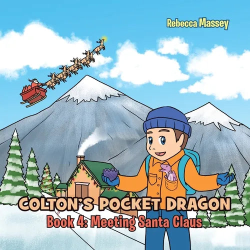 COLTON'S POCKET DRAGON Book 4: Meeting Santa Claus