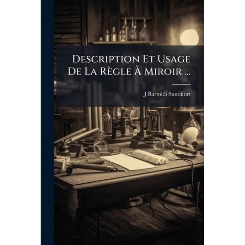 Description Et Usage De La Règle À Miroir ...
