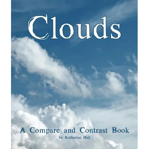 Clouds: A Compare and Contrast Book