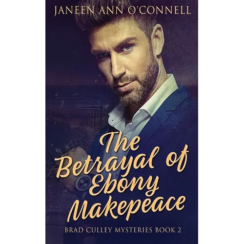 The Betrayal of Ebony Makepeace