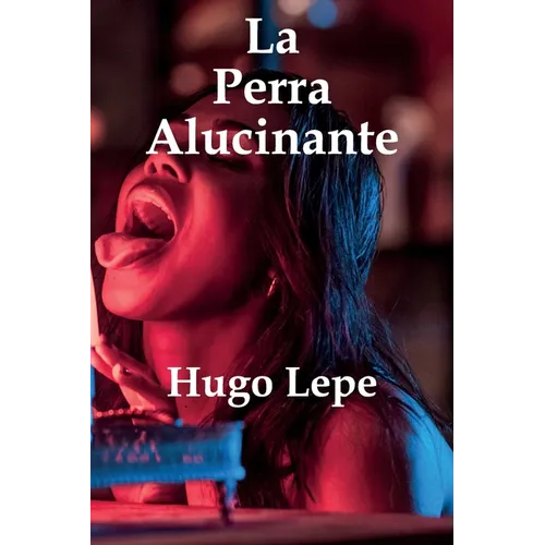 La Perra Alucinante: La historia de Soledad