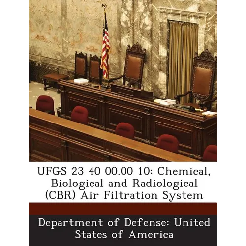 Ufgs 23 40 00.00 10: Chemical, Biological and Radiological (Cbr) Air Filtration System
