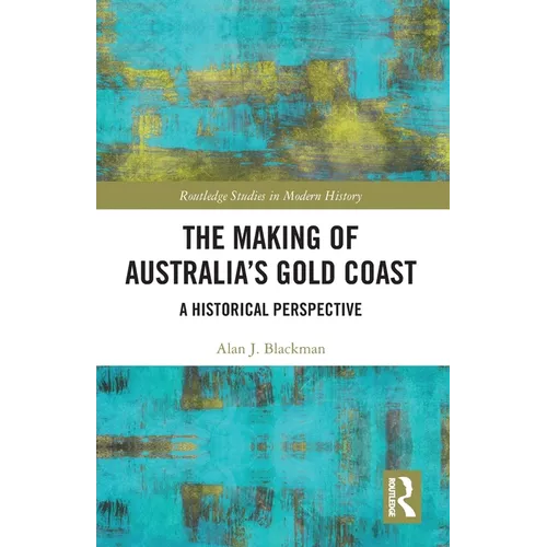 The Making of Australia's Gold Coast: A Historical Perspective