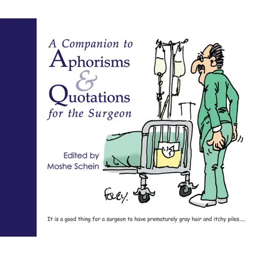 A Companion to Aphorisms & Quotations for the Surgeon