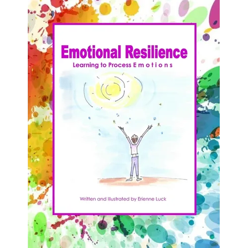 Emotional Resilience: Learning to Process Emotions