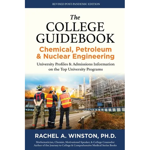 The College Guidebook: Chemical, Petroleum & Nuclear Engineering: University Profiles & Admissions Information on the Top University Programs