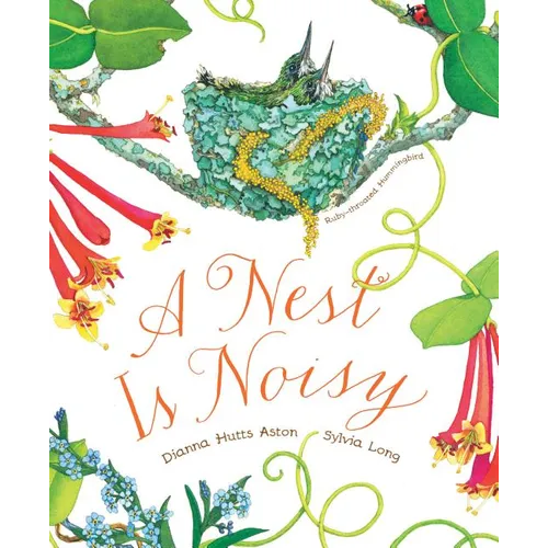 A Nest Is Noisy: (Nature Books for Kids, Children's Books Ages 3-5, Award Winning Children's Books)