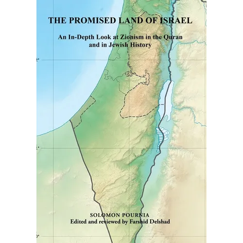 The Promised Land of Israel: An In-Depth Look at Zionism in the Quran and in Jewish History