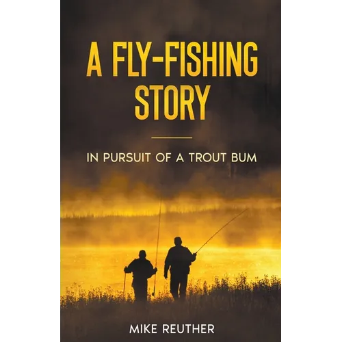 A Fly-Fishing Story