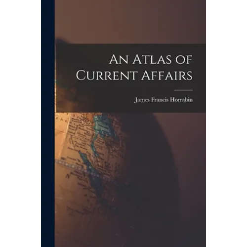 An Atlas of Current Affairs