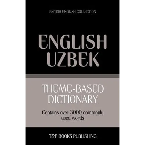 Theme-based dictionary British English-Uzbek - 3000 words