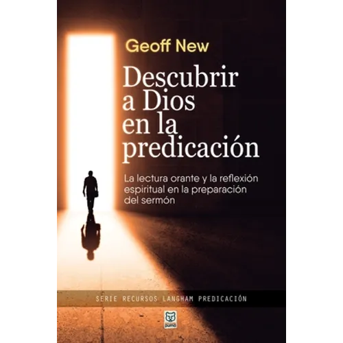 Descubrir a Dios En La Predicación