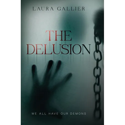 The Delusion: We All Have Our Demons