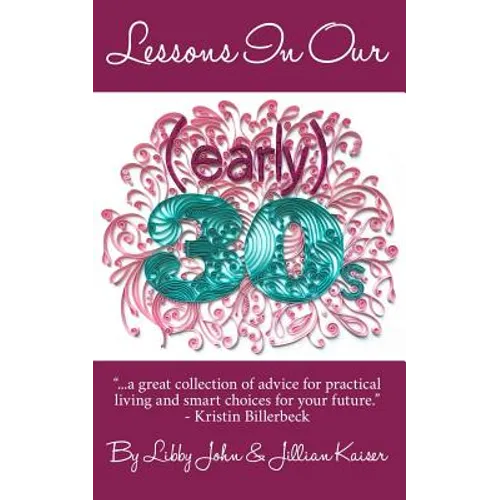Lessons In Our (early) 30s