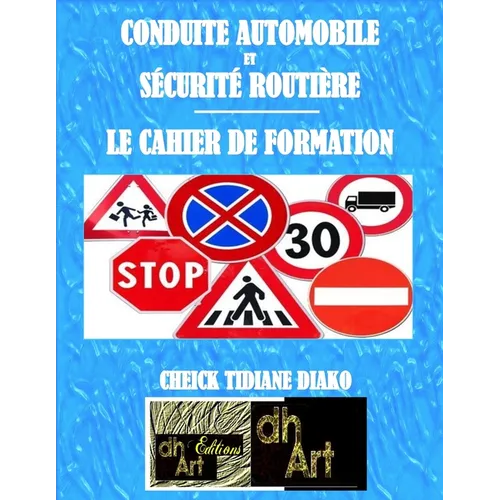 Conduite Automobile Et Sécurité Routière: Le Cahier de Formation