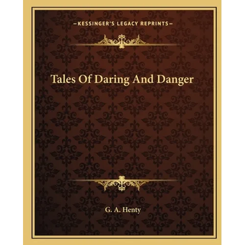 Tales Of Daring And Danger