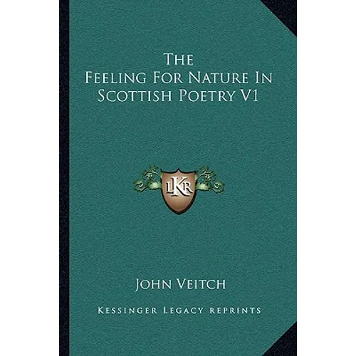 The Feeling For Nature In Scottish Poetry V1
