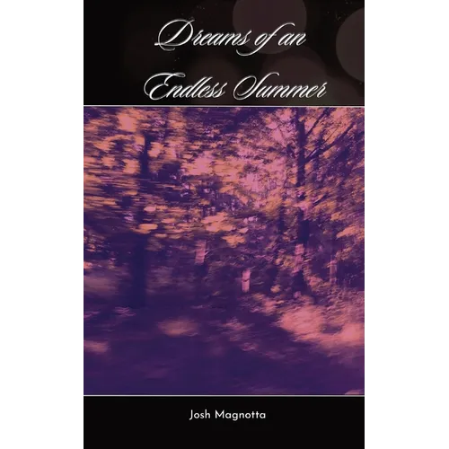 Dreams of an Endless Summer