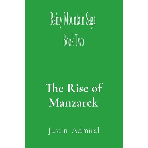 Rainy Mountain Saga: Book Two: The Rise of Manzarek