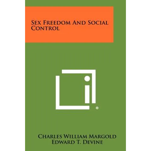 Sex Freedom And Social Control