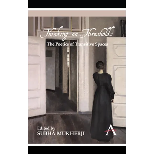 Thinking on Thresholds: The Poetics of Transitive Spaces