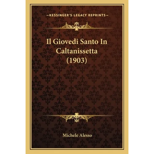 Il Giovedi Santo In Caltanissetta (1903)