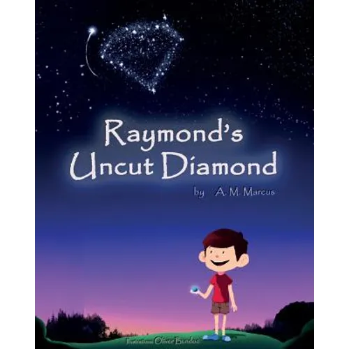 Raymond's Uncut Diamond: Children's Picture Book On Self Esteem and Self Confidence