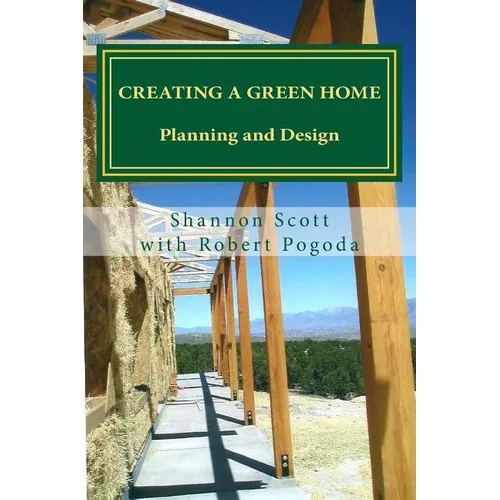 Creating a Green Home: Planning and Design