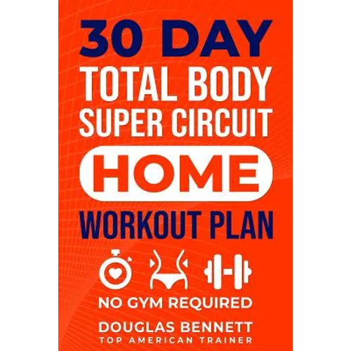 30 DAY Total Body Super Circuit Home Workout Plan: No Gym Required