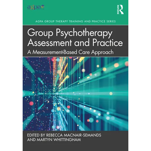 Group Psychotherapy Assessment and Practice: A Measurement-Based Care Approach
