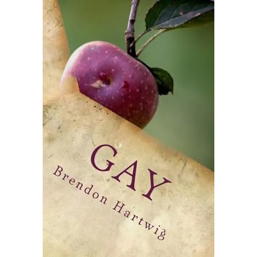 Gay: A short, true story of self discovery.