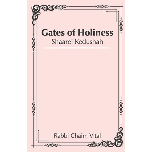 Gates of Holiness: Shaarei Kedushah