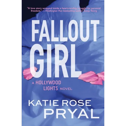 Fallout Girl: A Hollywood Lights Novel