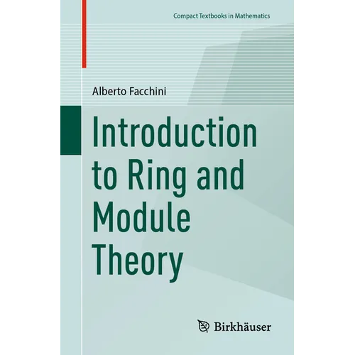 Introduction to Ring and Module Theory