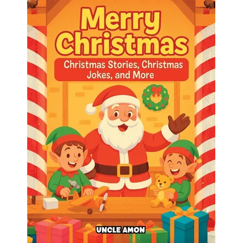 Merry Christmas: Christmas Stories, Activities, Christmas Jokes, and Coloring Book!