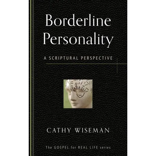 Borderline Personality: A Scriptural Perspective