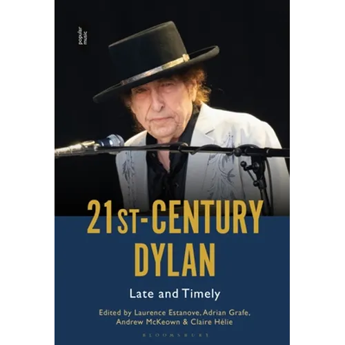 21st-Century Dylan: Late and Timely