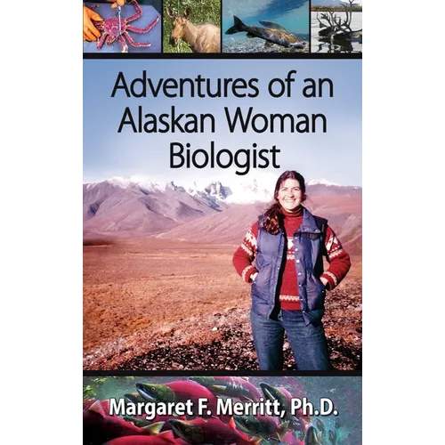 Adventures of an Alaskan Woman Biologist