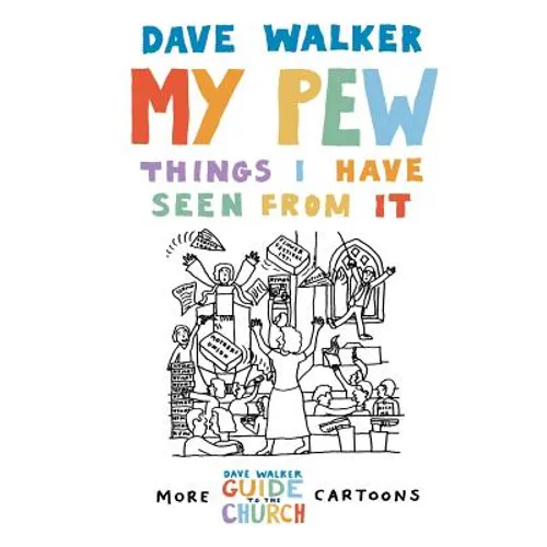 My Pew: Things I Have Seen from It: More Dave Walker Cartoons
