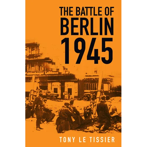 The Battle of Berlin 1945