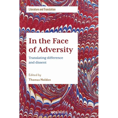 In the Face of Adversity: Translating difference and dissent