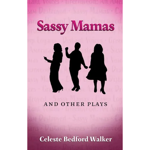 Sassy Mamas and Other Plays