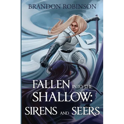 Fallen into the Shallow: Sirens and Seers