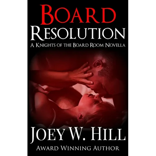 Board Resolution: A Knights of the Board Room Novella