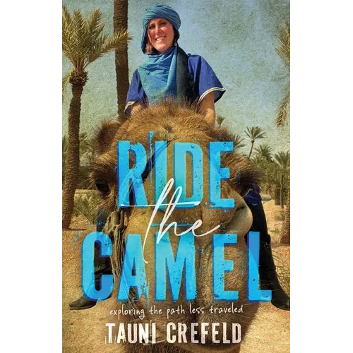Ride the Camel: Exploring the Path Less Traveled