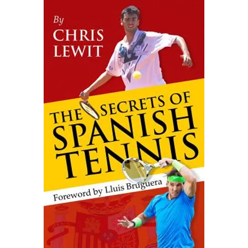 The Secrets of Spanish Tennis