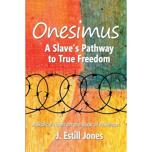 Onesimus: A Slave's Pathway to True Freedom