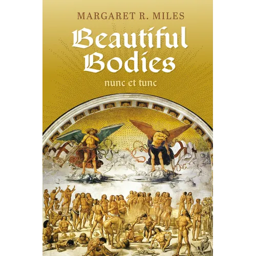 Beautiful Bodies: Augustine, Nunc Et Tunc