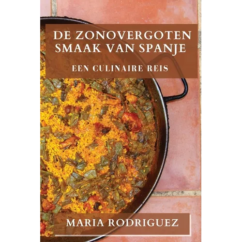 De Zonovergoten Smaak van Spanje: Een Culinaire Reis